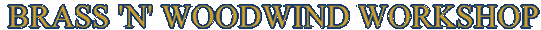  brass 'n' woodwind workshop